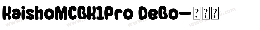 KaishoMCBK1Pro DeBo字体转换